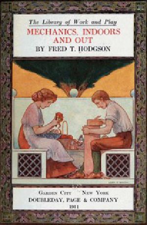 [Gutenberg 45083] • The Library of Work and Play: Mechanics, Indoors and Out